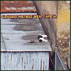 samuray meybuz EP III [beattape]