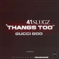 Thangs Too ft Gucci Goo