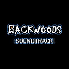 Backwoods OST - Burnout