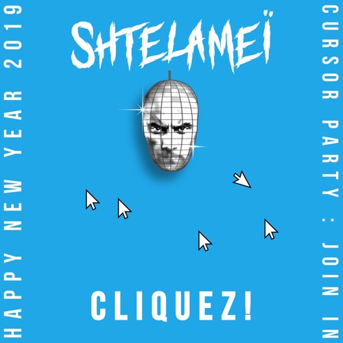 Shtelameï - CLIQUEZ !