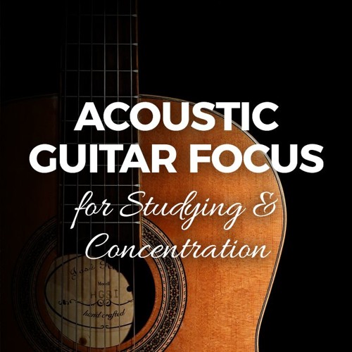 Stream Maisonneuve Music | Listen to Acoustic Guitar Focus: Instrumental  Songs for Studying and Concentration playlist online for free on SoundCloud