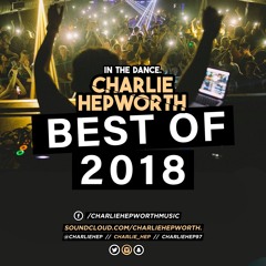 IN THE DANCE 007 - BEST OF 2018 MIX | CHARLIE HEPWORTH