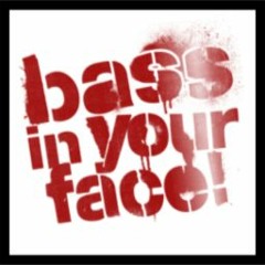 Do You Like Bass In Your MF Face - Uptempo Bootleg