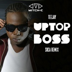 Uptop Boss (Master Mitch-E Soca Remix) (Clean)