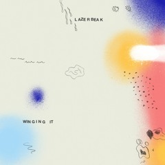 LAZERBEAK "Winging It"