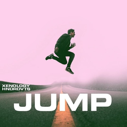 Xenology & HNDRDVTS - Jump [OUT NOW SPOTIFY]