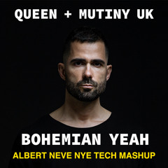 Queen + Mutiny UK - Bohemian Yeah (Albert Neve NYE Tech Mashup)