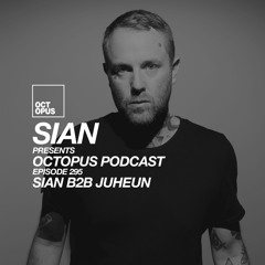 Octopus Podcast 295 - Sian B2B Juheun 2018 Recap Mix