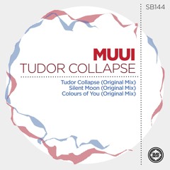 SB144 | MUUI 'Tudor Collapse' (Original Mix)