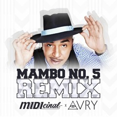 Mambo No. 5 (MIDIcinal X AVRY Remix)