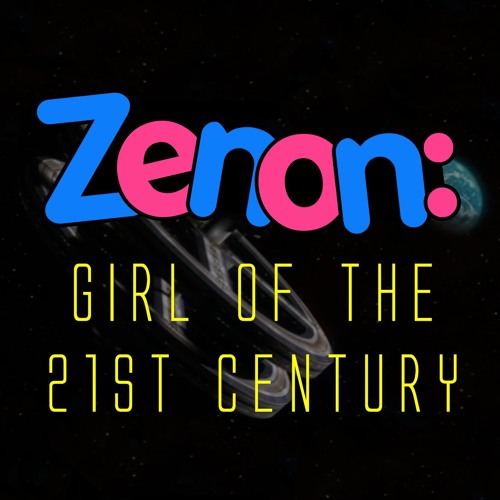 Stream episode Episode 10 Zenon Girl of the 21st Century by