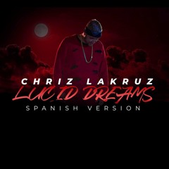 Lucid Dreams Remix - Chriz Lakruz