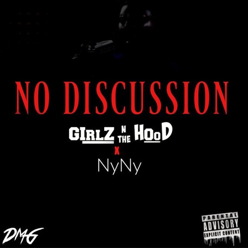 NyNy x Girlz n tha hood - No Discussion