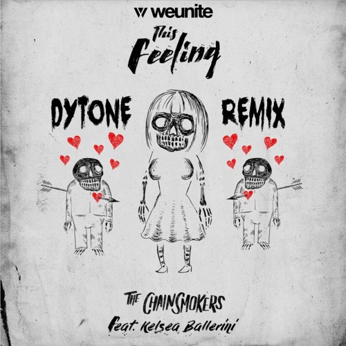 Stream The Chainsmokers Ft. Kelsea Ballerini - This Feeling (Dytone Remix)  by 10-9 Collective | Listen online for free on SoundCloud