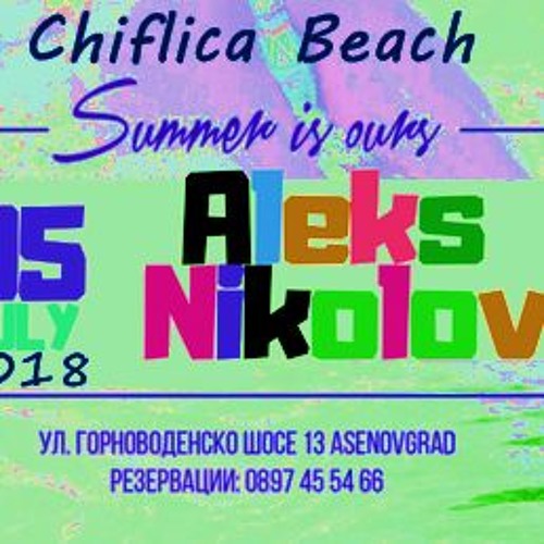 Aleks Nikolov - Live Chiflica Beach 2018 LIVE
