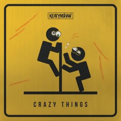 Keatyn Shaw - Crazy Things