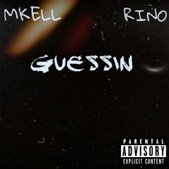 Guessin' (feat. RINO)[prod.yvnghenry]