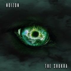 Noizon - The Shukra (Free Download)