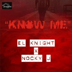 Know me FT nocky J