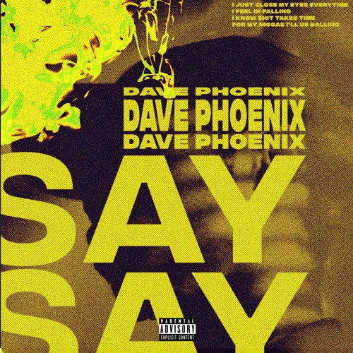 DAVE PHOENIX - ALL I'M TRYNA SAY (Prod. by @DAVEPHNX)