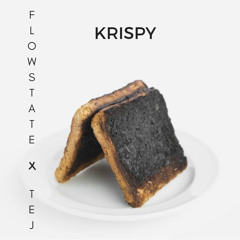 Flowstate X Tej - Krispy