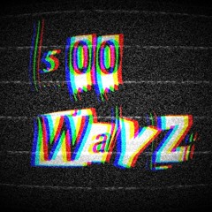 500 WayZ