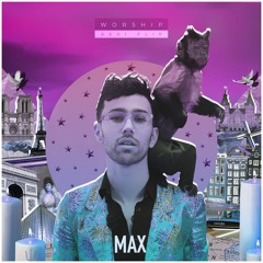 MAX - Worship // Aevi Flip