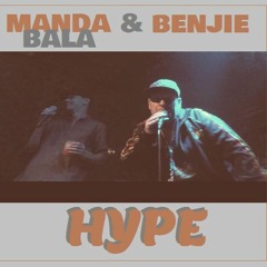 HYPE - Manda Bala & Benjie