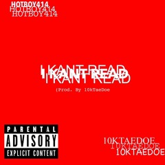 Hotboy414 - I Kant Read Ft - 10ktaedoe