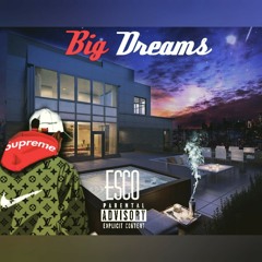 Esco Money - Big Dreams [2019]
