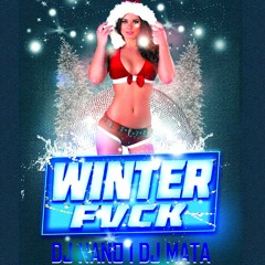 Dj Nano X Dj Mata- Winter Fvck Mixtape Despedida De Año 2018