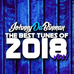 Best Tunes 2018 Mix Vol1 with JohnnyDaBinman