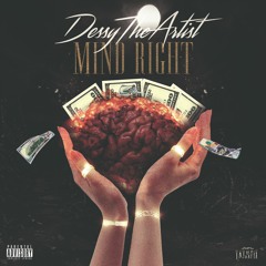 DessyTheArtist- Mind Right