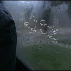 W I L B- I'm Coming Back Strong