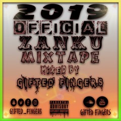 2019 Official Zanku Mixtape Ft Zlatan Ibile, Chinko Ekun, Davido, Kiss Daniel, Burna Boy & MORE !!!