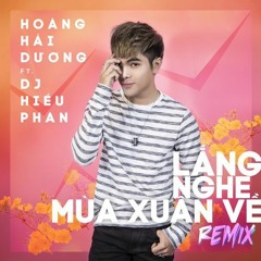Lắng Nghe Mùa Xuân Về (Remix) FREE DOWNLOAD
