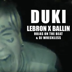 Duki - LeBron (Prod. Rojas & DJ Wreckless) / Ballin ft Rojas