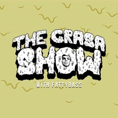 The Grasa Show - EPISODE 1 With Fattybass