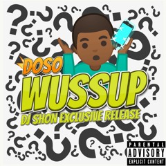 Wussup (DJ Shon Exclusive)