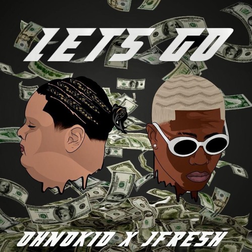 OhNoKid X JFresh - Let's Go