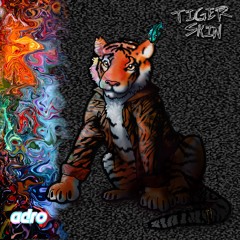 TIGER SKIN {PROD. UNICORN WAVES}