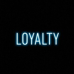 Loyalty