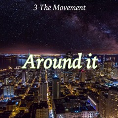 "Around It" ft 3Shiem Mikebandzz