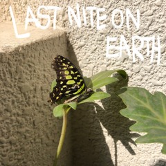 last nite on earth