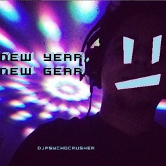 NEW YEAR, NEW GEAR -2019NEWYEARSMIX- DJ PSYCHO CRUSHER