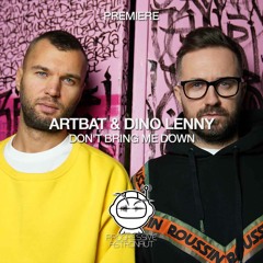 PREMIERE: ARTBAT & Dino Lenny - Don't Bring Me Down (Original Mix) [Diynamic]