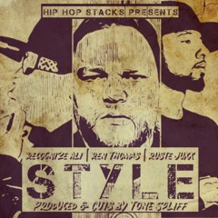 Recognize Ali x Ren Thomas x Ruste Juxx "Style" prod/cuts by Tone Spliff