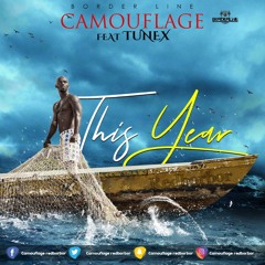 This Year - Camouflage ft.Tunex