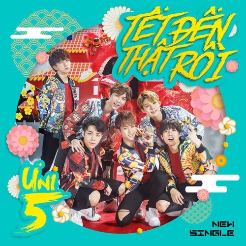 Tết Đến Thật Rồi - UNI5
