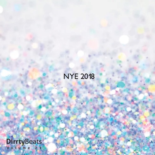 Dirrty Beats Vol. 21 (Hip-Hop NYE 2018)